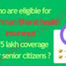 Who are eligible for Ayushman Bharat health insurance of 5 lakh coverage for senior citizens ?